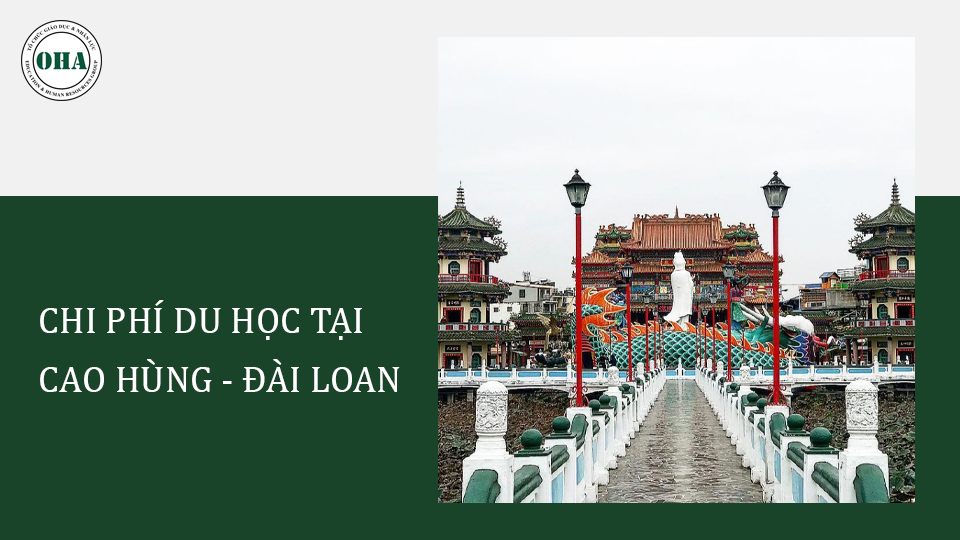 Bạn đã biết toàn bộ chi phí khi du học Đài Loan - Cao Hùng OHA Education Chi phí du học Đài Loan khu vực Cao Hùng có đắt không?