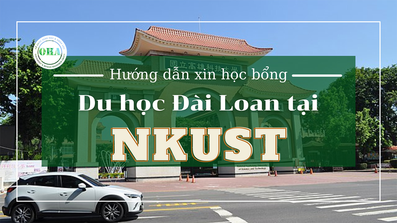 Hướng dẫn xin học bổng du học Đài Loan tại NKUST