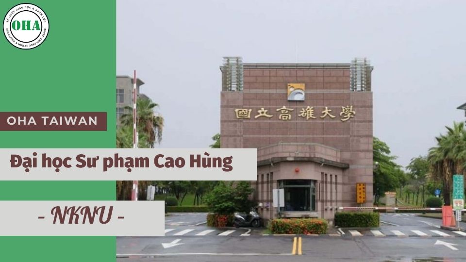 Du học Đài Loan ngành ngôn ngữ Trung - Đại học Sư phạm Cao Hùng – NKNU (Cao Hùng)