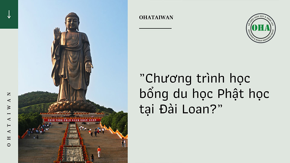 Chương trình học bổng du học Phật giáo tại Đài Loan có gì hấp dẫn