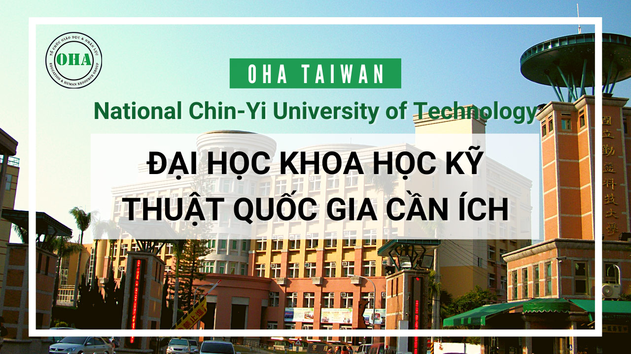 Đại học Khoa học Kỹ thuật Quốc gia Cần Ích - National Chin-Yi University of Technology