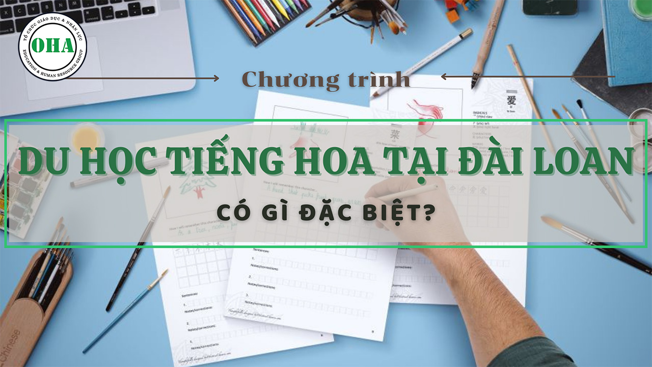 Chương trình du học tiếng Hoa ở Đài Loan có gì đặc biệt