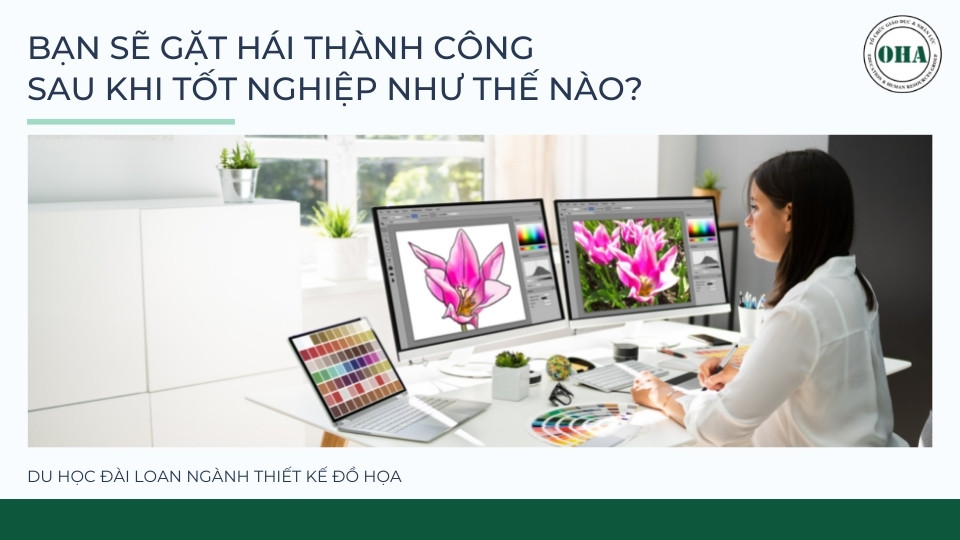 Gặt hái thành công sau khi du học Đài Loan ngành Thiết kế đồ họa