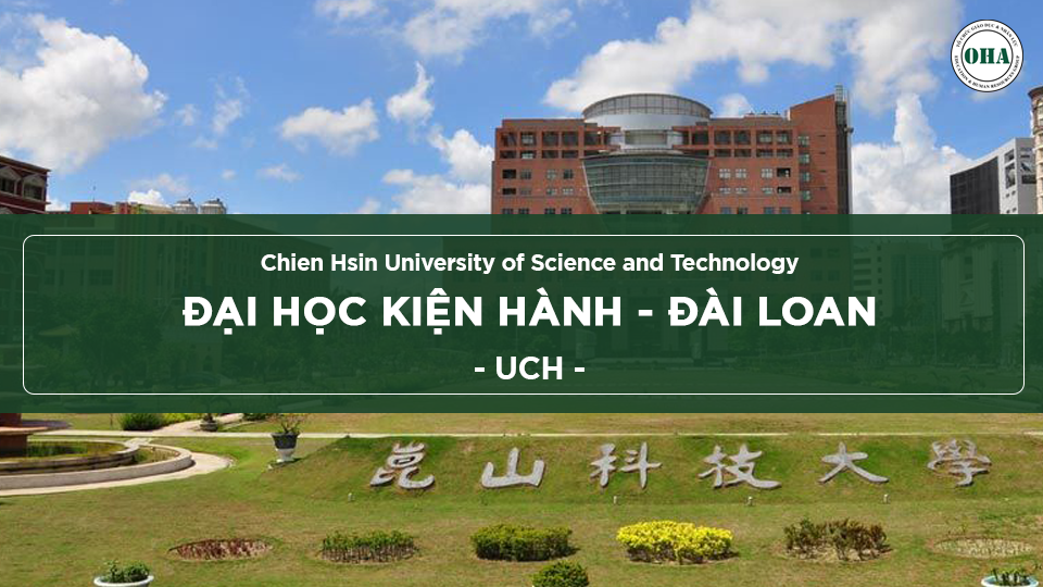 Đại học Kiện Hành - Chien Hsin University of Science and Technology (UCH)