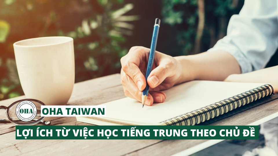 Tự học tiếng Trung theo chủ đề gia đình OHA Education Lợi ích từ việc học tiếng Trung theo chủ đề